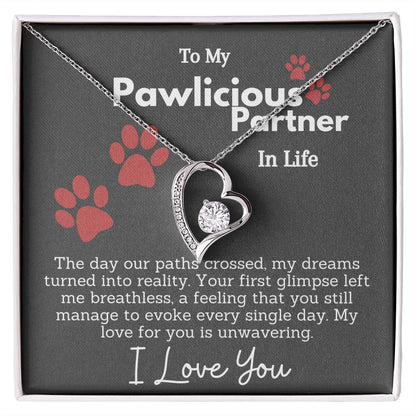 To My Pawlicious Partner In Life - Unwavering Love