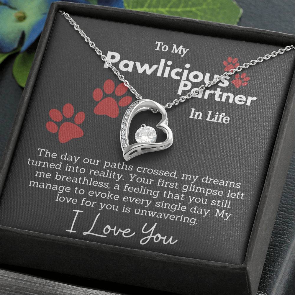 To My Pawlicious Partner In Life - Unwavering Love